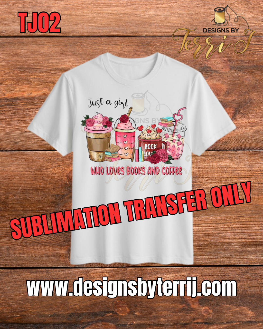 Just A Girl Loves Coffee Sublimation Transfer