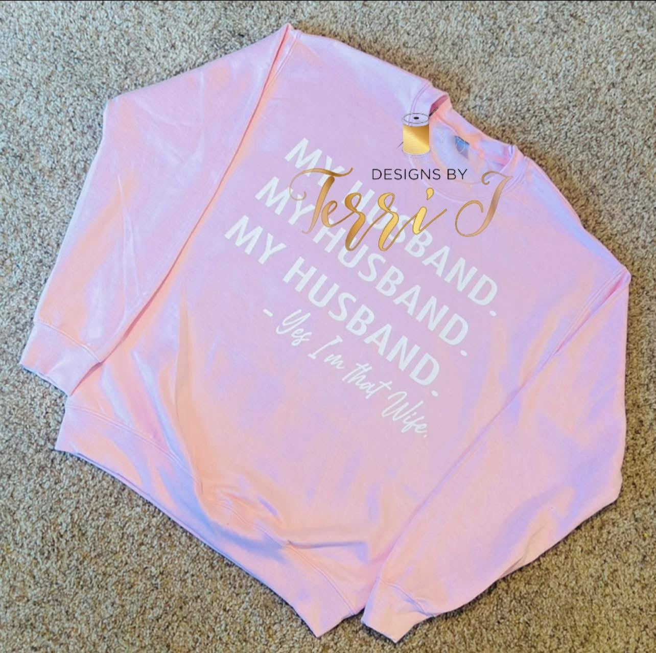 My Husband Long Sleeve/ Tshirt/Sweatshirt