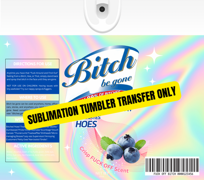 B*** Be Gone Lysol Tumbler Sublimation Wrap