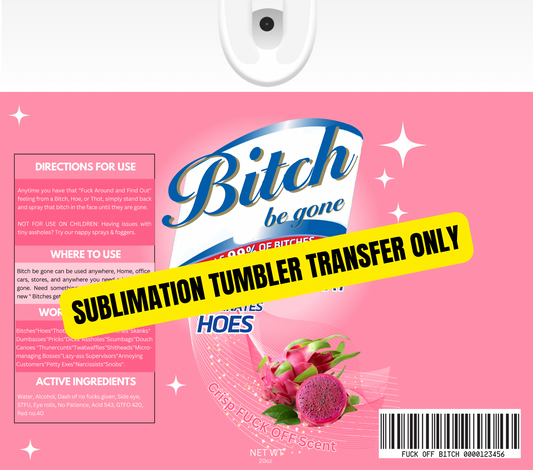 B*** Be Gone Lysol Tumbler Sublimation Wrap