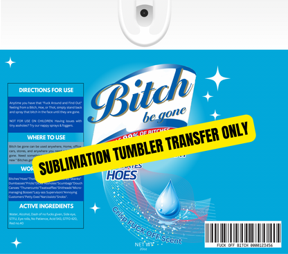 B*** Be Gone Lysol Tumbler Sublimation Wrap