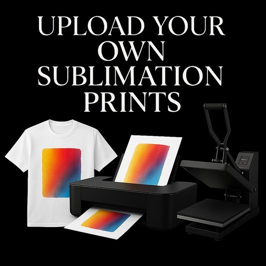 Upload Your Own Sublimation Tranfer